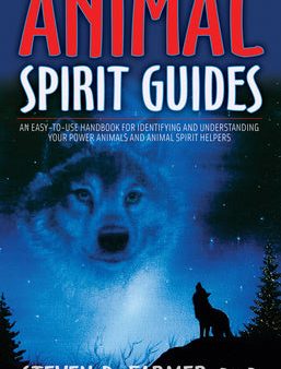 Animal Spirit Guides: An Easy-To-Use Handbook for Identifying and Understanding Your Power Animals and Animal Spirit Helpers Hot on Sale