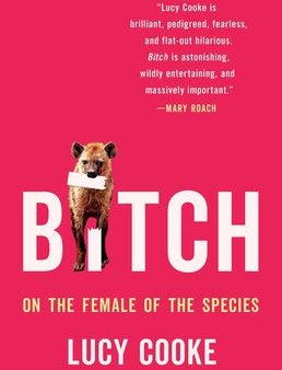 Bitch: On the Female of the Species For Sale