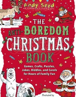 Anti-Boredom Christmas Book: Games, Crafts, Puzzles, Jokes, Riddles, and Carols for Hours of Family Fun, The Online