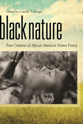 Black Nature: Four Centuries of African American Nature Poetry For Discount