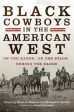 Black Cowboys in the American West: On the Range, on the Stage, behind the Badge For Cheap