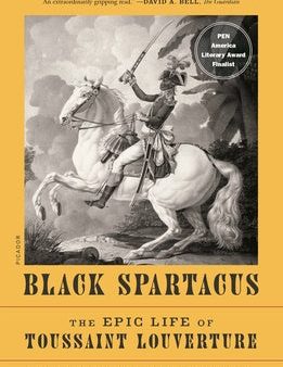 Black Spartacus: The Epic Life of Toussaint Louverture Cheap