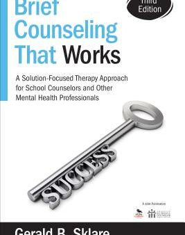 Brief Counseling That Works: A Solution-Focused Therapy Approach for School Counselors and Other Mental Health Professionals For Cheap