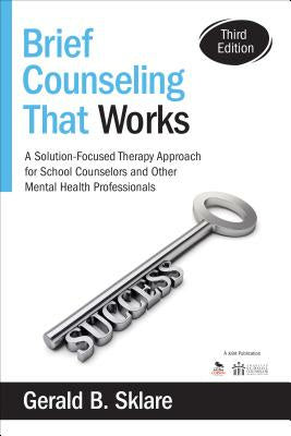 Brief Counseling That Works: A Solution-Focused Therapy Approach for School Counselors and Other Mental Health Professionals For Cheap