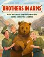 Brothers in Arms: A True World War II Story of Wojtek the Bear and the Soldiers Who Loved Him Online Sale