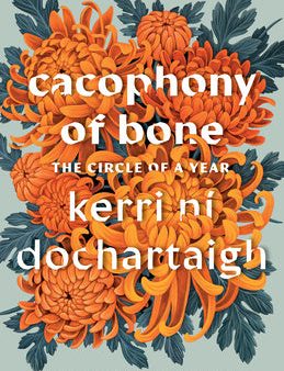 Cacophony of Bone: The Circle of a Year For Cheap