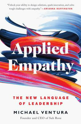 Applied Empathy: The New Language of Leadership For Cheap