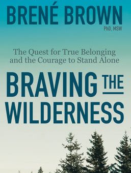 Braving the Wilderness: Reese s Book Club: The Quest for True Belonging and the Courage to Stand Alone For Sale