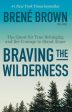 Braving the Wilderness: Reese s Book Club: The Quest for True Belonging and the Courage to Stand Alone For Sale