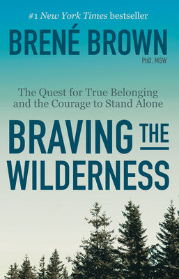 Braving the Wilderness: Reese s Book Club: The Quest for True Belonging and the Courage to Stand Alone For Sale