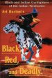 Black, Red and Deadly: Black and Indian Gunfighters of the Indian Territory, 1870-1907 Online now