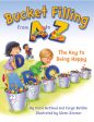 Bucket Filling from A to Z: The Key to Being Happy For Discount