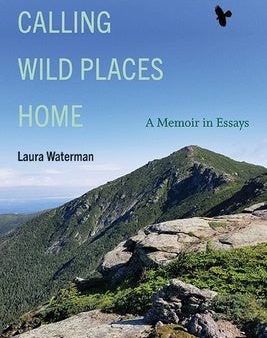 Calling Wild Places Home: A Memoir in Essays Sale