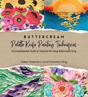 Buttercream Palette Knife Painting Techniques - A Comprehensive Guide Textured Art Using Buttercream Icing Cheap