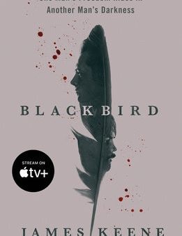 Black Bird: One Man s Freedom Hides in Another Man s Darkness For Sale