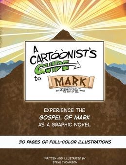 Cartoonist s Guide to the Gospel of Mark: A 30-page, full-color Graphic Novel, A Supply