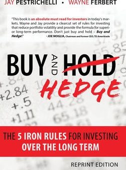 Buy and Hedge: The 5 Iron Rules for Investing Over the Long Term Online Hot Sale