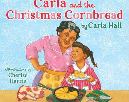 Carla and the Christmas Cornbread Online Hot Sale