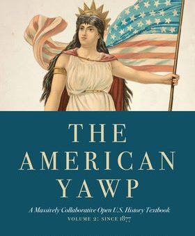 American Yawp, Volume 2: A Massively Collaborative Open U.S. History Textbook: Since 1877, The Sale