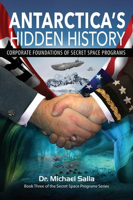 Antarctica s Hidden History: Corporate Foundations of Secret Space Programs Hot on Sale