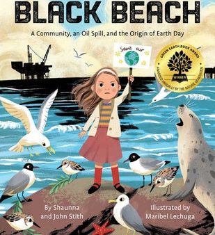 Black Beach: A Community, an Oil Spill, and the Origin of Earth Day Fashion