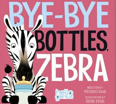 Bye-Bye Bottles, Zebra Supply