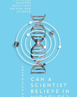 Can a Scientist Believe in Miracles?: An MIT Professor Answers Questions on God and Science on Sale