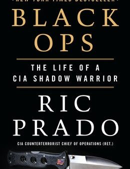 Black Ops: The Life of a CIA Shadow Warrior Supply