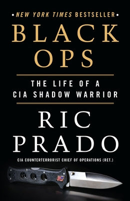 Black Ops: The Life of a CIA Shadow Warrior Supply