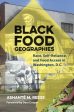 Black Food Geographies: Race, Self-Reliance, and Food Access in Washington, D.C. on Sale