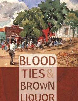 Blood Ties & Brown Liquor Hot on Sale