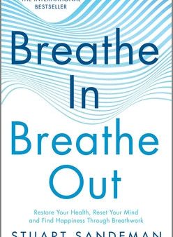 Breathe In, Breathe Out: Restore Your Health, Reset Your Mind and Find Happiness Through Breathwork Sale