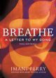 Breathe: A Letter to My Sons Supply