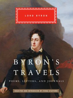 Byron s Travels: Poems, Letters, and Journals Hot on Sale