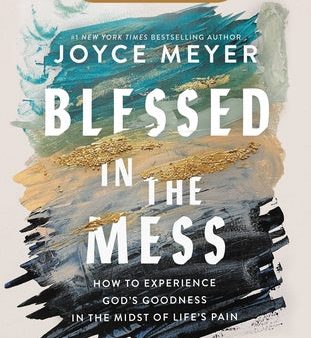 Blessed in the Mess Study Guide: How to Experience God s Goodness in the Midst of Life s Pain For Sale