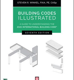 Building Codes Illustrated: A Guide to Understanding the 2021 International Building Code Sale