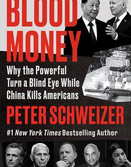 Blood Money: Why the Powerful Turn a Blind Eye While China Kills Americans Sale