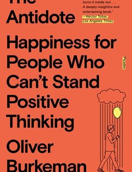 Antidote: Happiness for People Who Can t Stand Positive Thinking, The Cheap