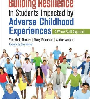 Building Resilience in Students Impacted by Adverse Childhood Experiences: A Whole-Staff Approach For Cheap