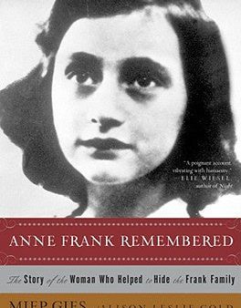 Anne Frank Remembered: The Story of the Woman Who Helped to Hide the Frank Family Online Sale