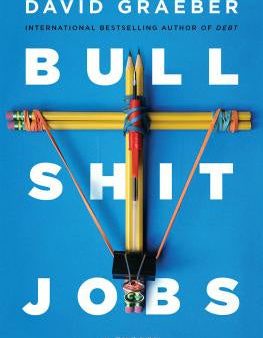 Bullshit Jobs: A Theory For Sale