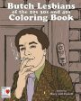 Butch Lesbians of the  20s,  30s, and  40s Coloring Book, The For Sale