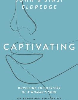 Captivating Expanded Edition: Unveiling the Mystery of a Woman s Soul Discount