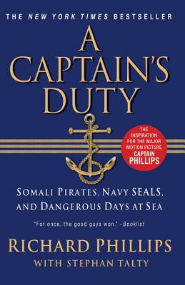 Captain s Duty: Somali Pirates, Navy Seals, and Dangerous Days at Sea, A For Cheap