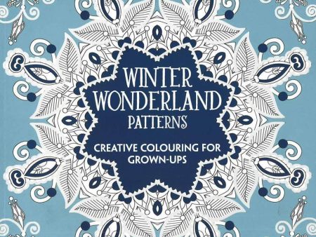 Winter Wonderland Patterns : Creative Colouring For Grown-Ups Hot on Sale