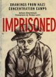 Imprisoned : Drawings From Nazi Concentration Camps Cheap