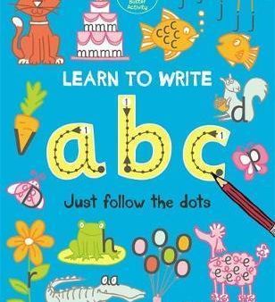 Learn To Write Abc: Just Follow The Dots Supply