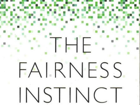 [Bargain corner] The Fairness Instinct: The Robin Hood Mentality And Our Biological Nature Hot on Sale