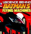 The Science Behind Batman s Flying Machines Online