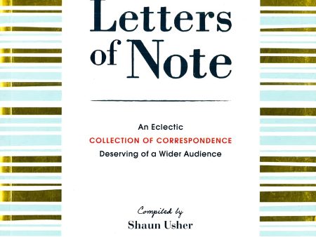 Letters Of Note An Eclectic Collection Of Correspon Fashion